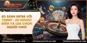 So Sánh Net88 Với 789Bet